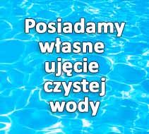 Posiadamy własne ujęcie czystej wody